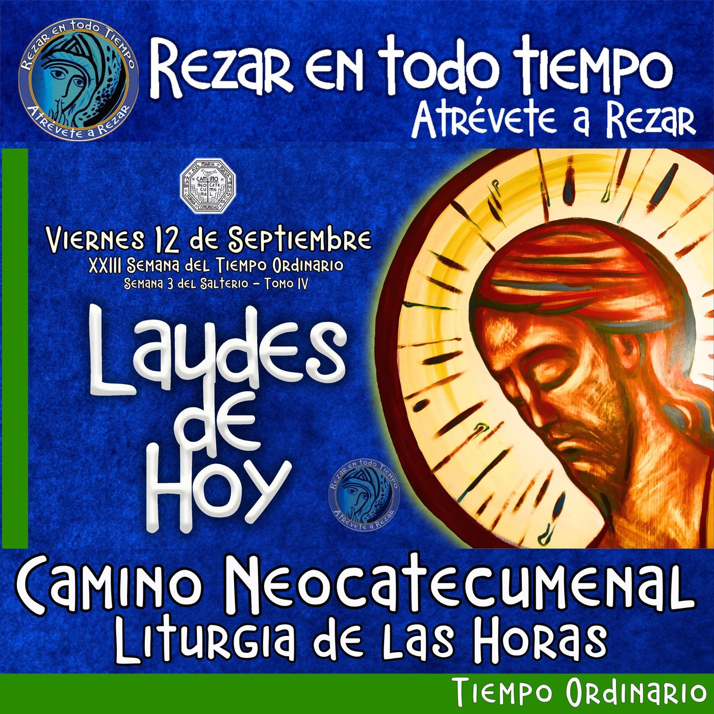 Laudes del dia de hoy VIERNES 12 DE SEPTIEMBRE 2025 ✟ Camino Neocatecumenal ✟  XXIII SEMANA DEL TIEMPO ORDINARIO