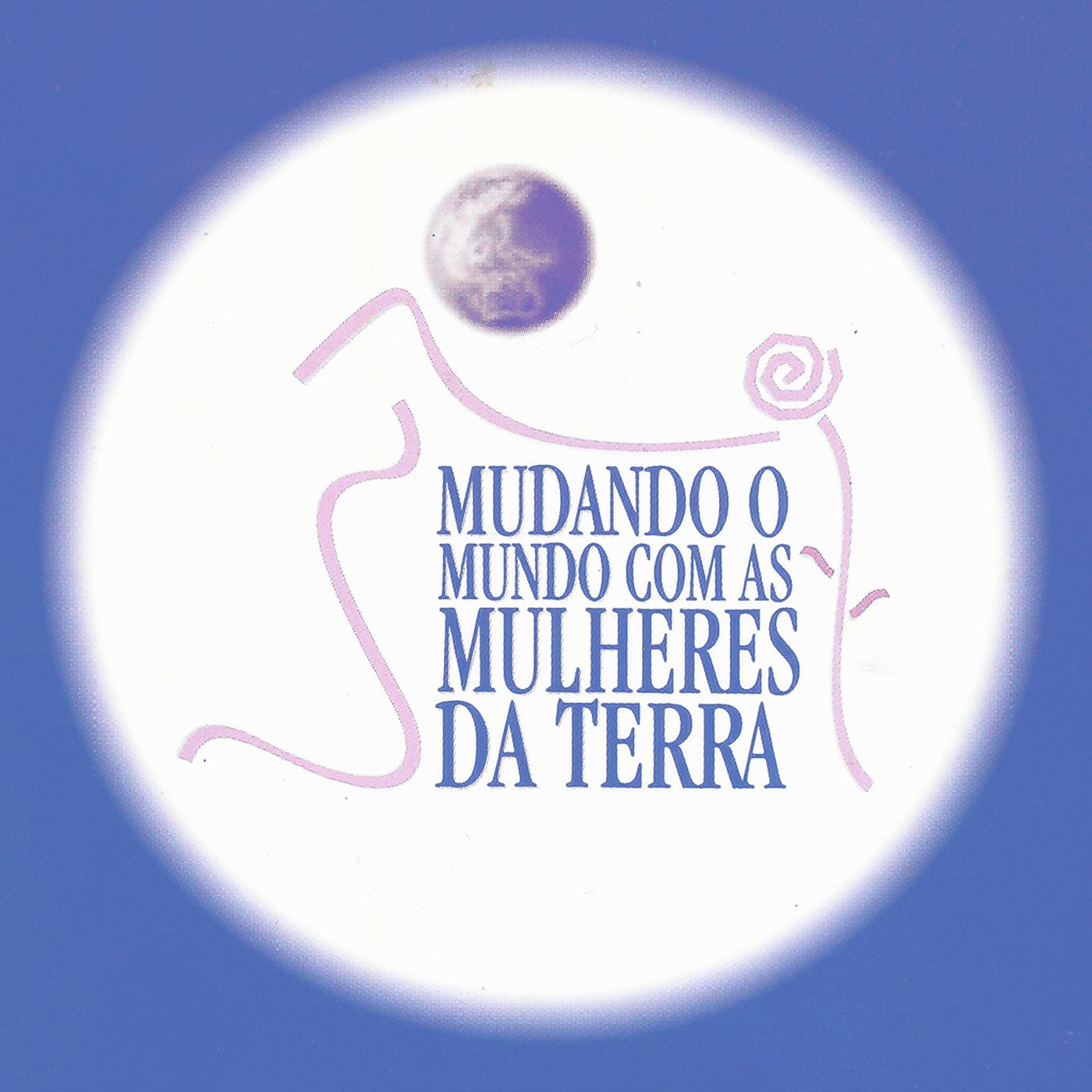 Mudando o Mundo com as Mulheres da Terra