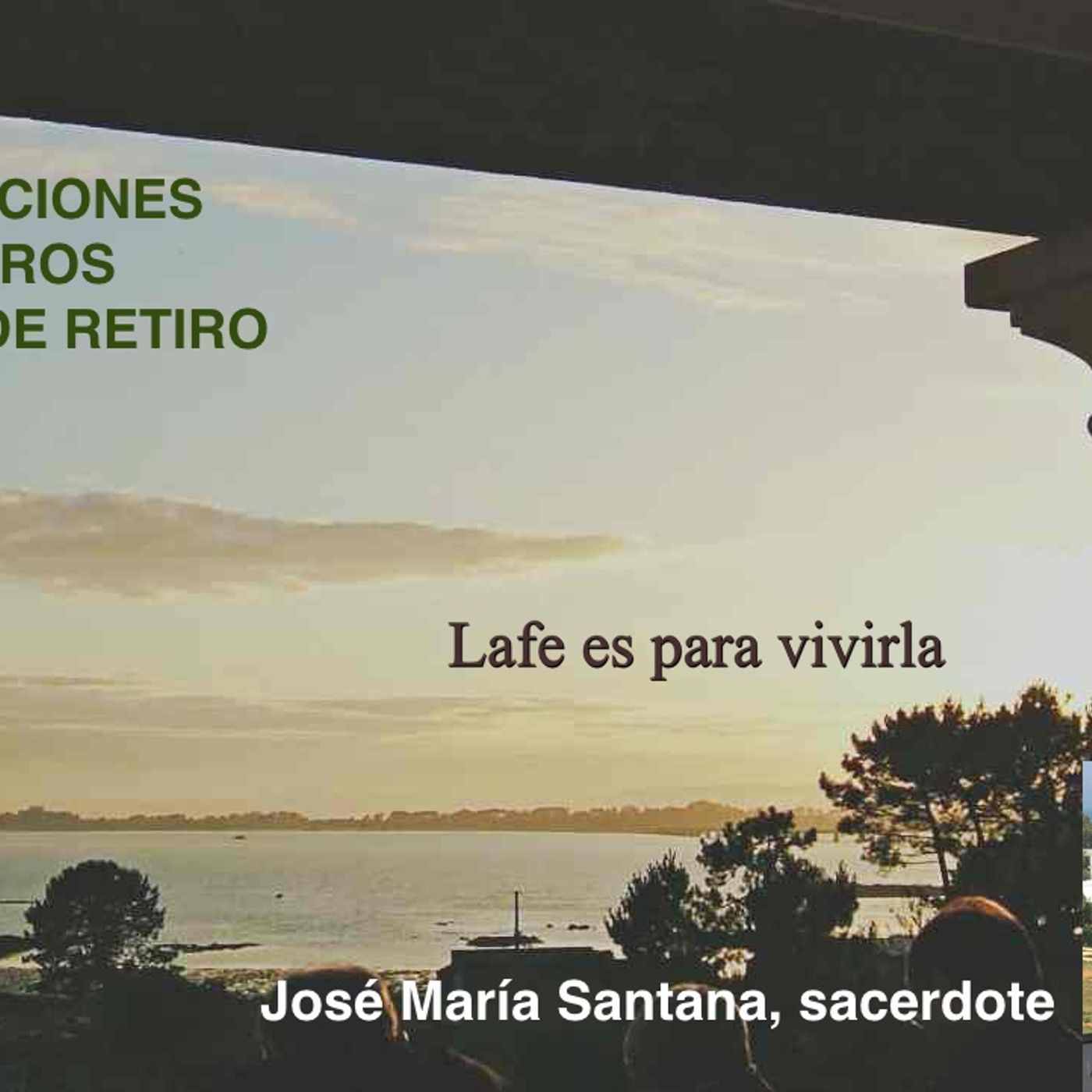 La fe es para vivirla