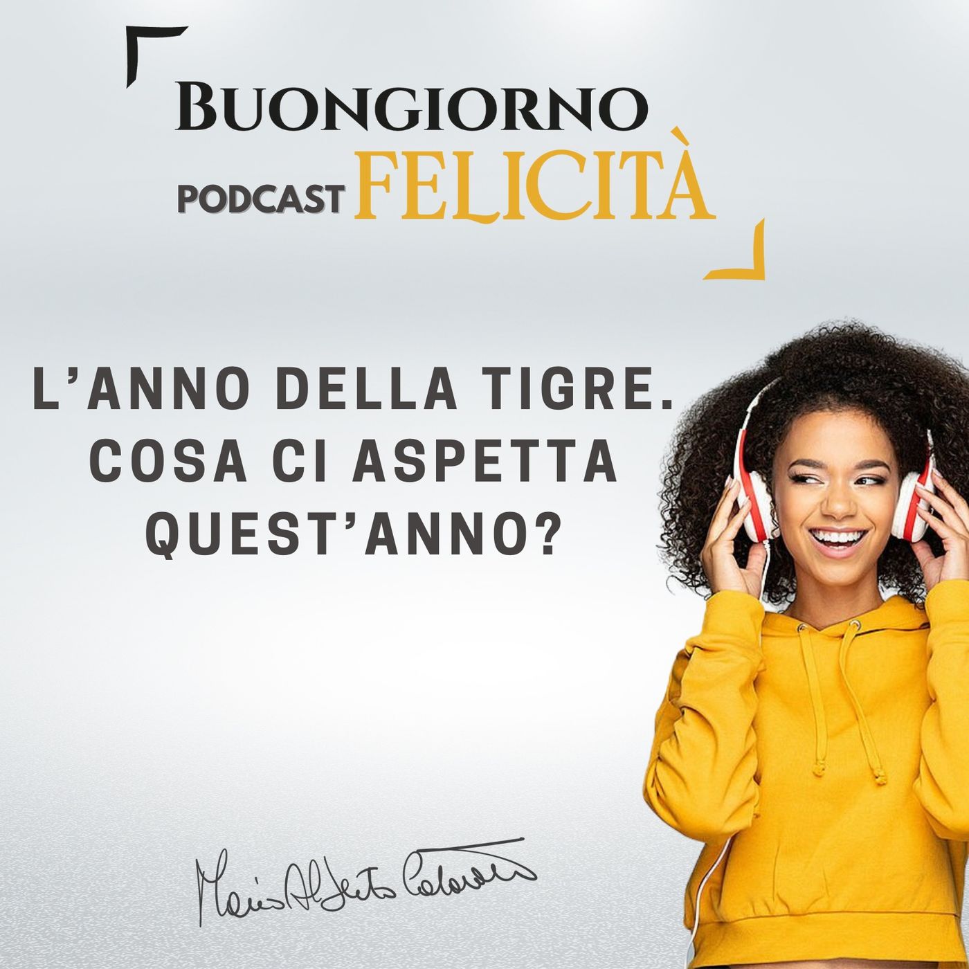 #975 - L’anno della Tigre. Cosa ci aspetta quest’anno?  | Buongiorno Felicità episode artwork