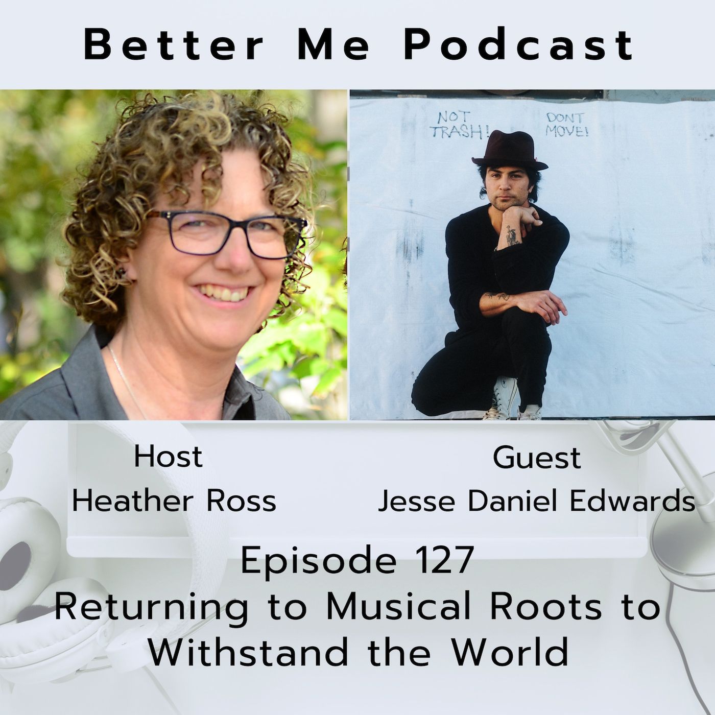 EP 127 Returning to Musical Roots to Withstand the World (with guest Jesse Daniel Edwards)