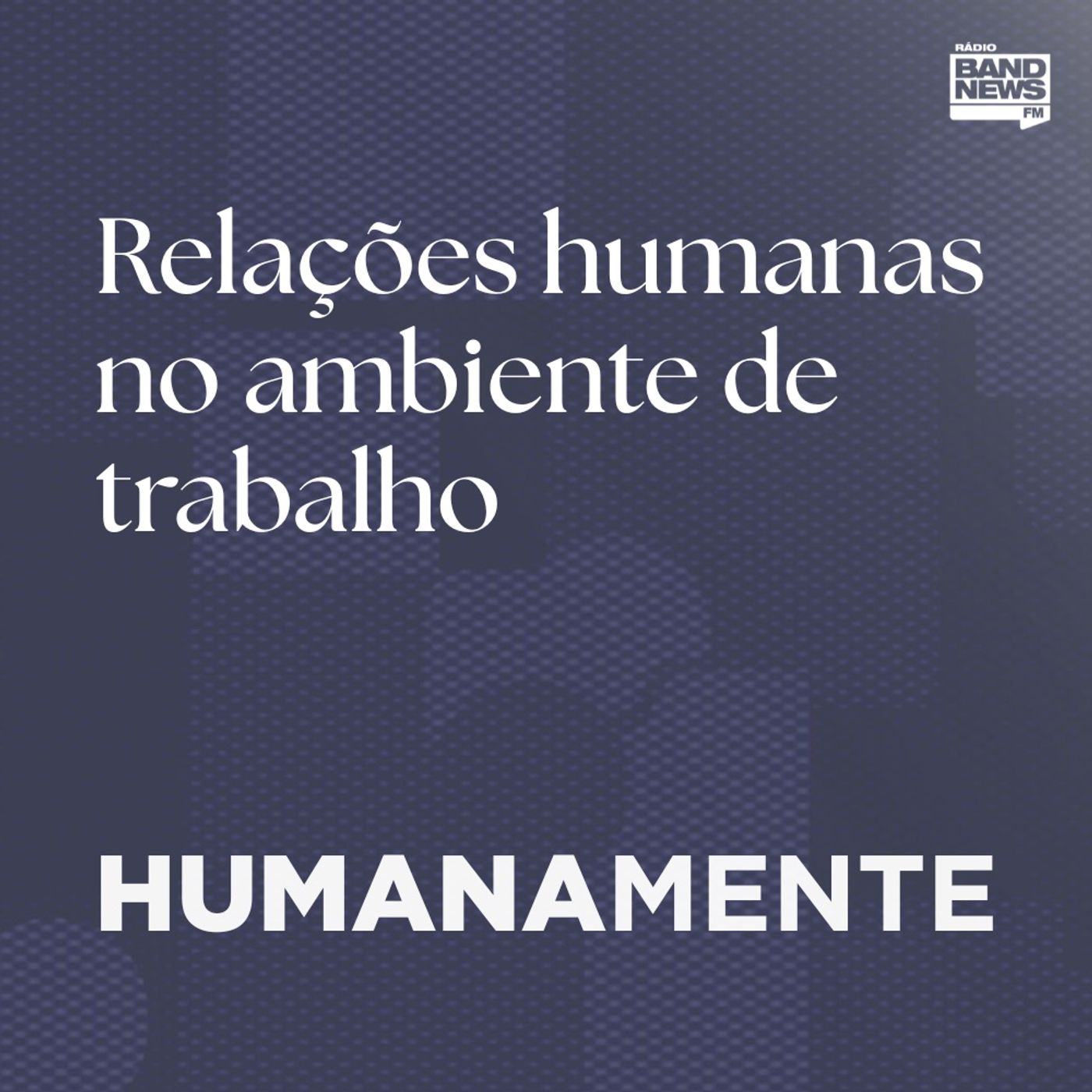 Relações humanas no ambiente de trabalho Relações humanas no ambiente de trabalho