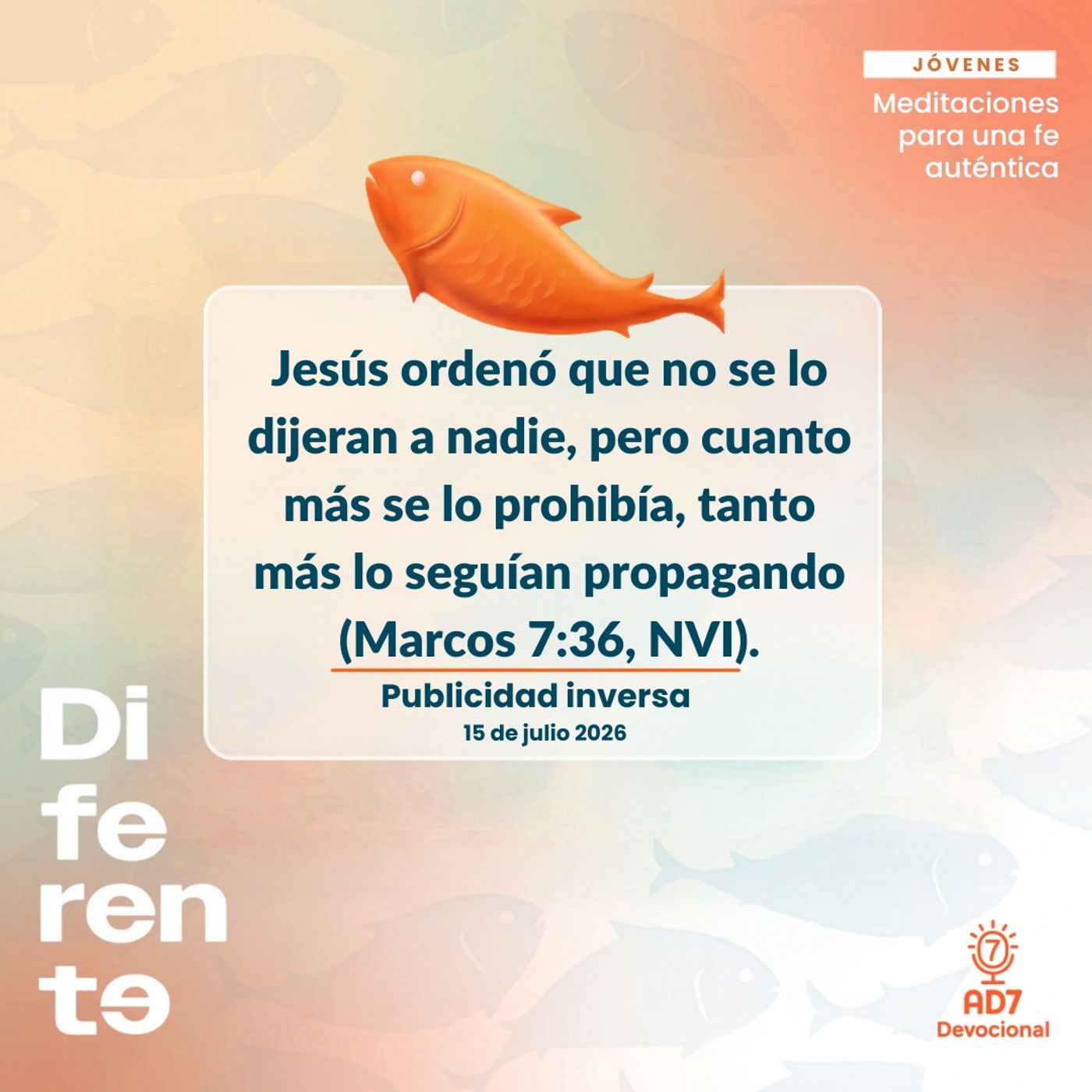 Publicidad inversa ~ Devocional de Jóvenes ~ 15 de julio 2026 — AD7 Devocional - Diferente / Inverso cover