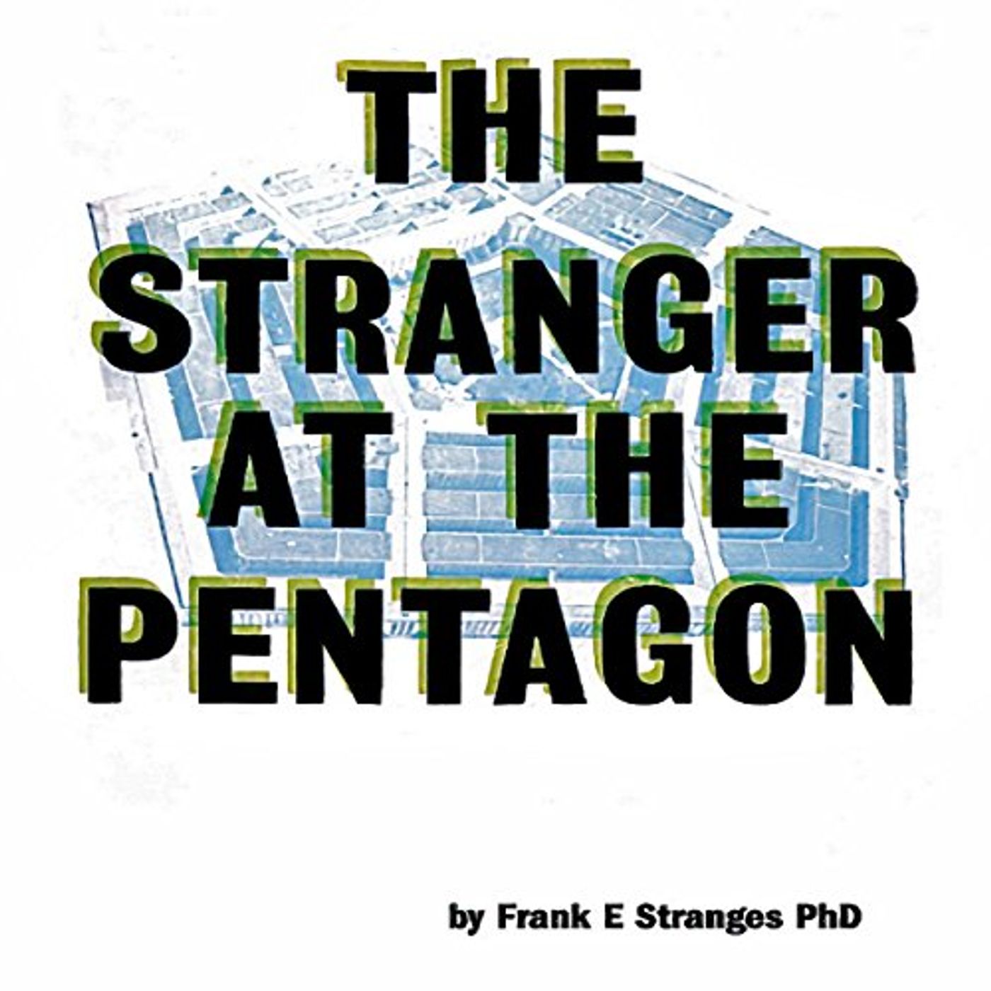 Stranger at the Pentagon Audiobook by Frank E. Stranges episode artwork
