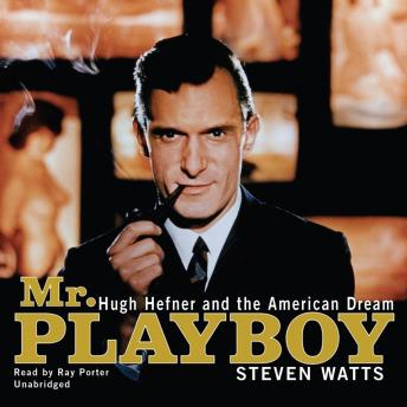 Mr. Playboy: Hugh Hefner and the American Dream by Steven Watts episode artwork