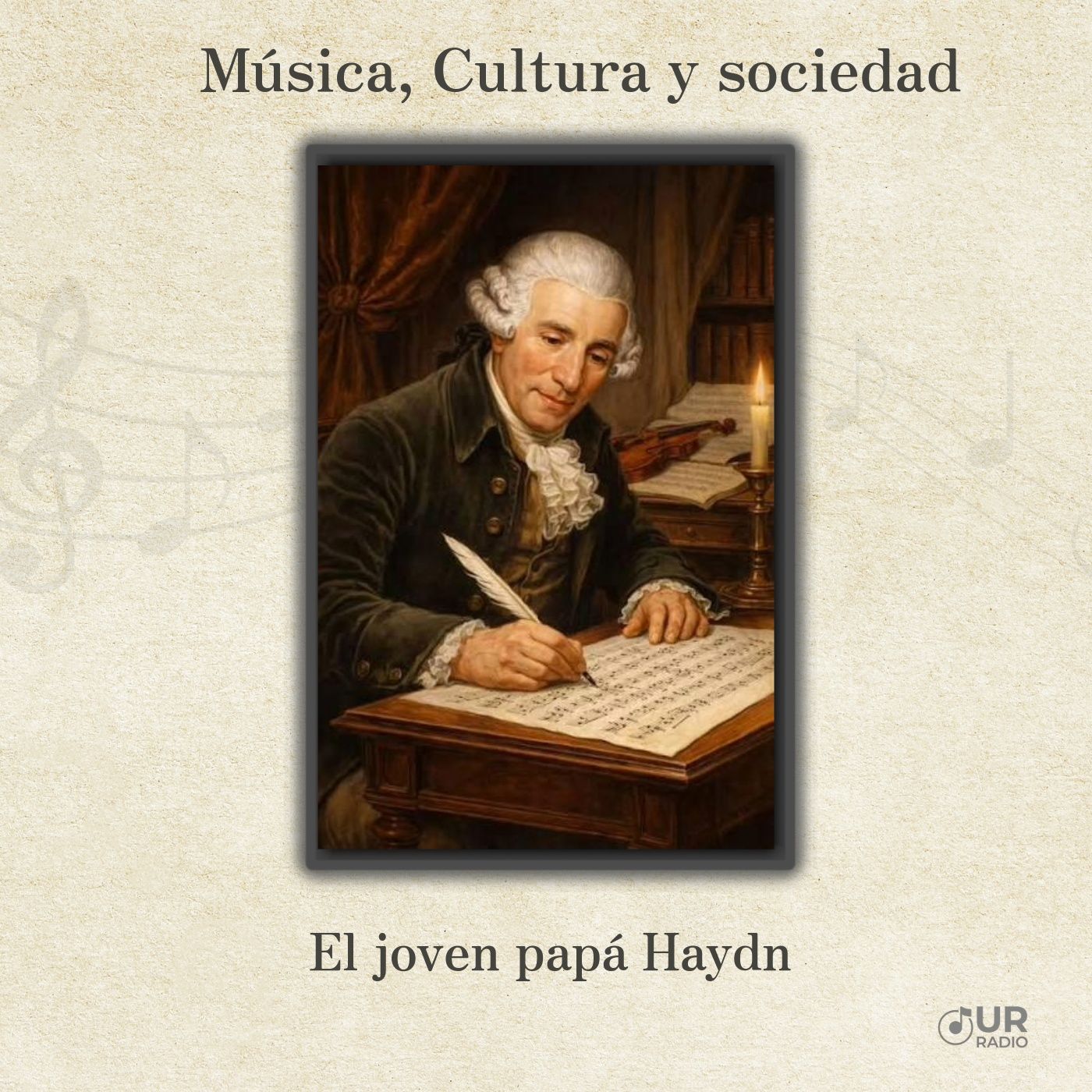 Programa #197 El joven papá Haydn — Música, Cultura y Sociedad cover