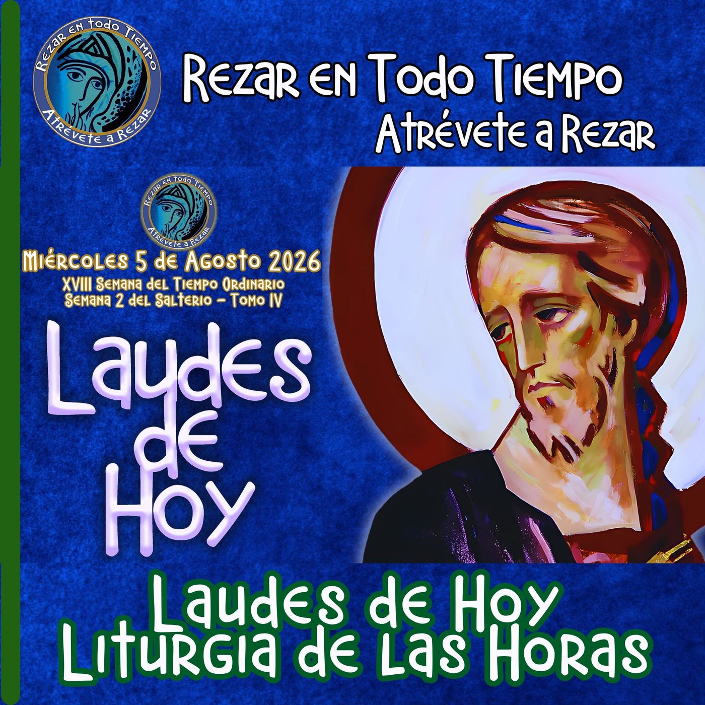 LAUDES DE HOY MIÉRCOLES 5 DE AGOSTO 2026. CAMINO NEOCATECUMENAL. LITURGIA DE LAS HORAS episode artwork