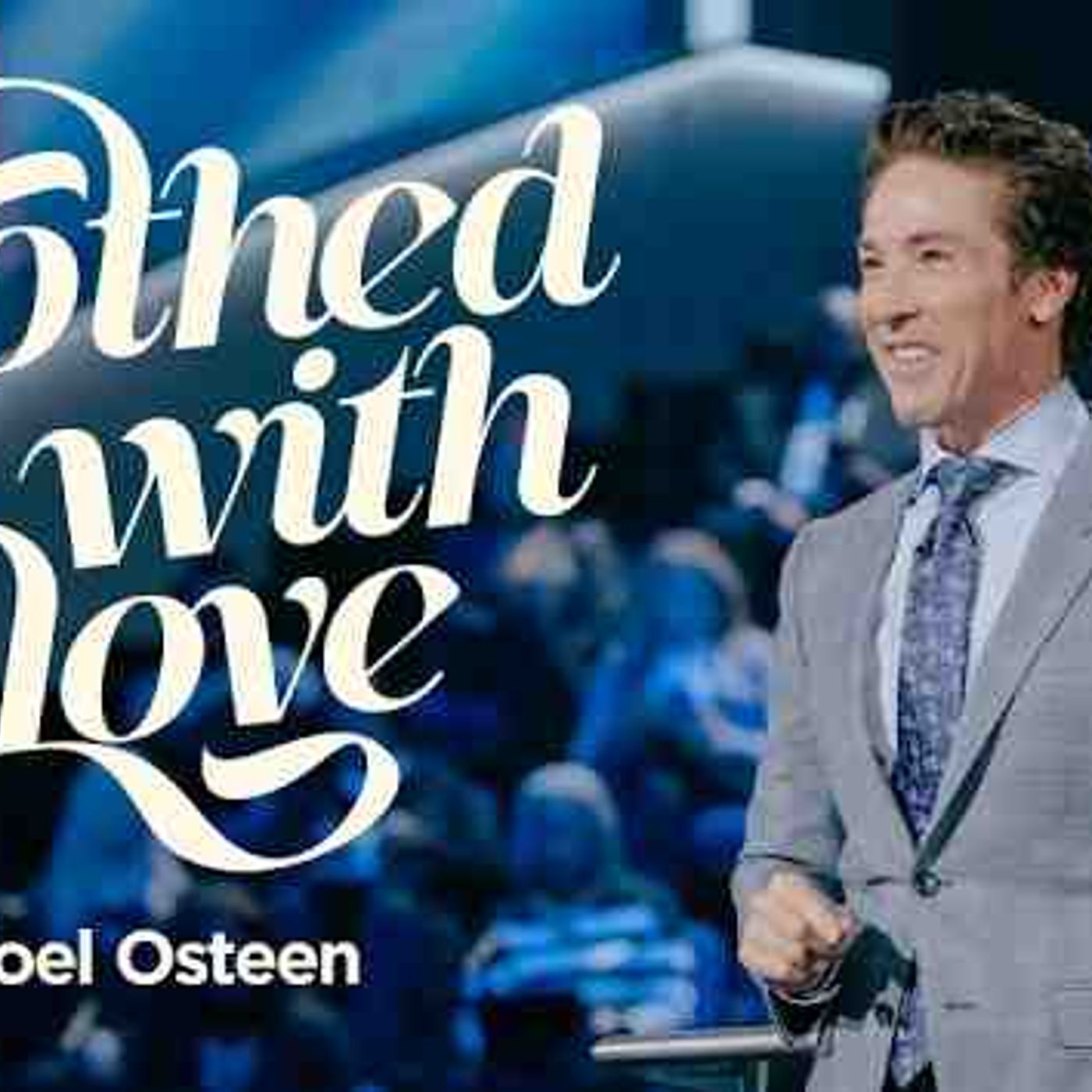 Clothed With Love  Joel Osteen episode artwork
