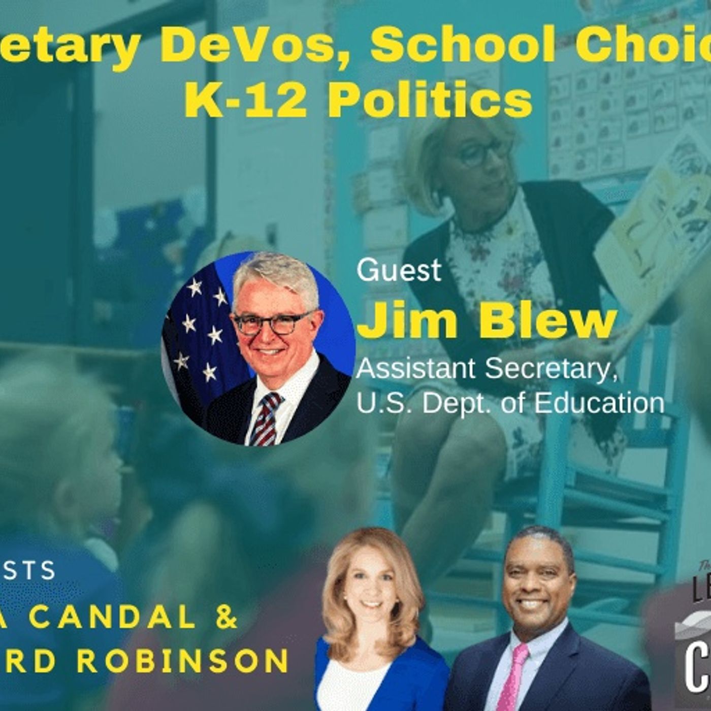 USED Asst. Sec. Jim Blew Talks Sec. DeVos, School Choice, & K-12 Politics episode artwork