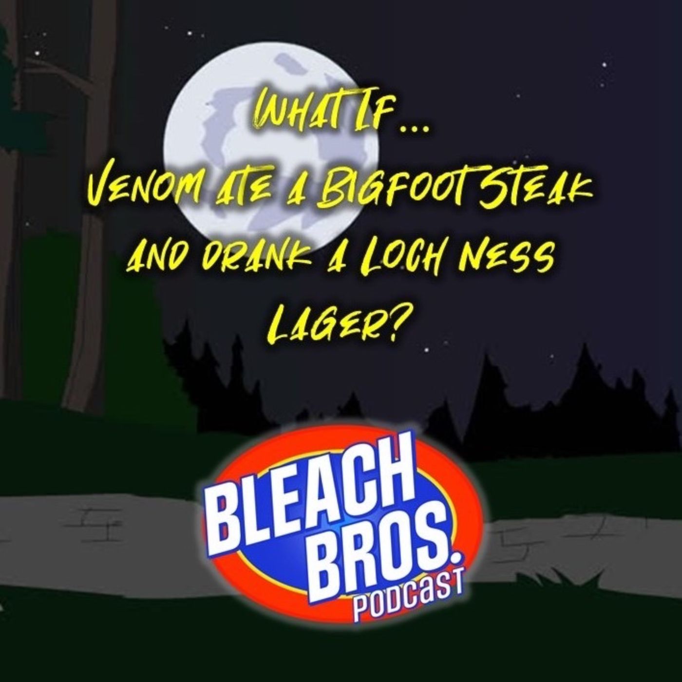What If Venom Ate a Bigfoot Steak and Drank a Loch Ness Lager episode artwork