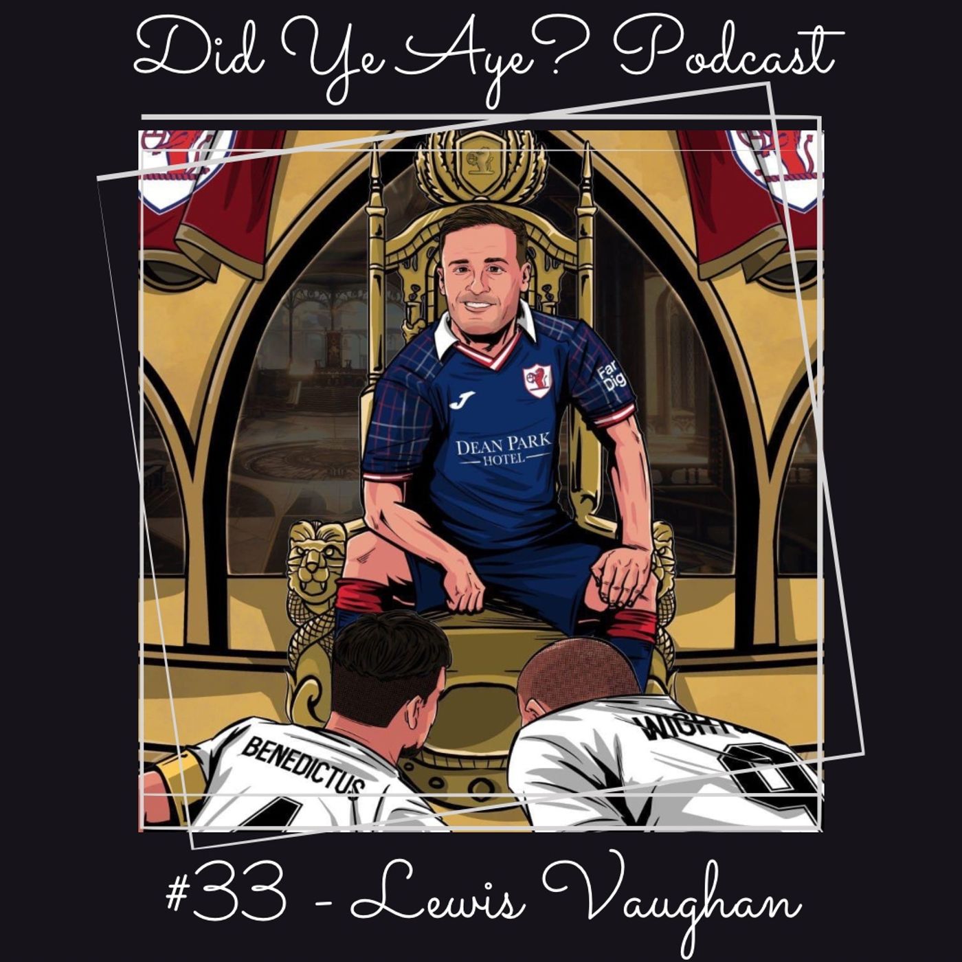 Did Ye Aye? Podcast