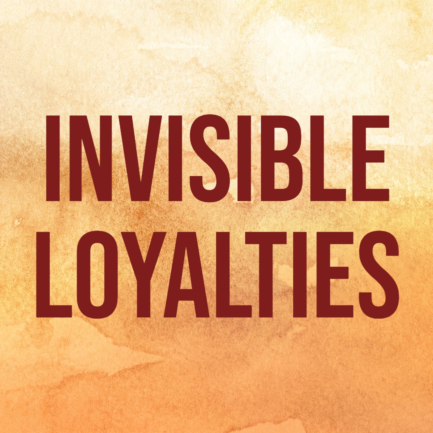 cover of episode Invisible Loyalties (2018 Rerun)