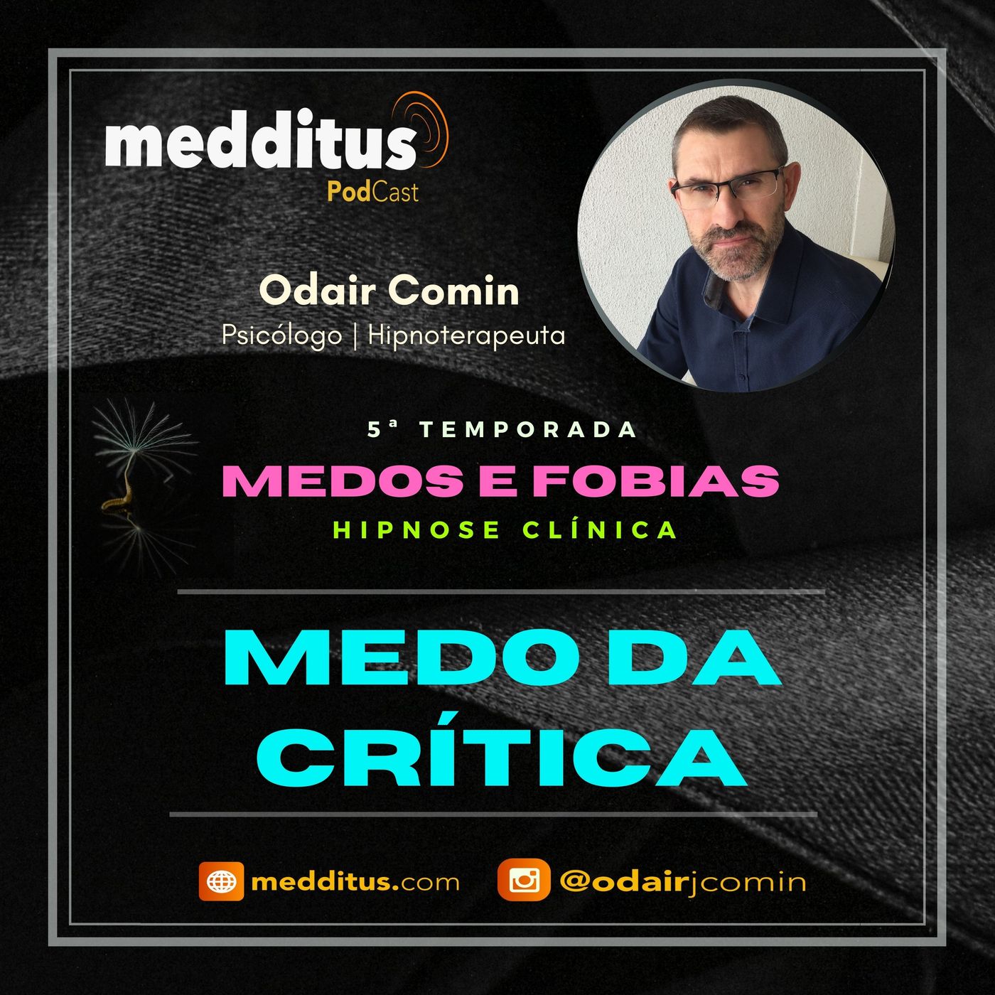 #178 | Hipnose para Superar o Medo da Crítica | Supere seus Medos | Odair Comin episode artwork