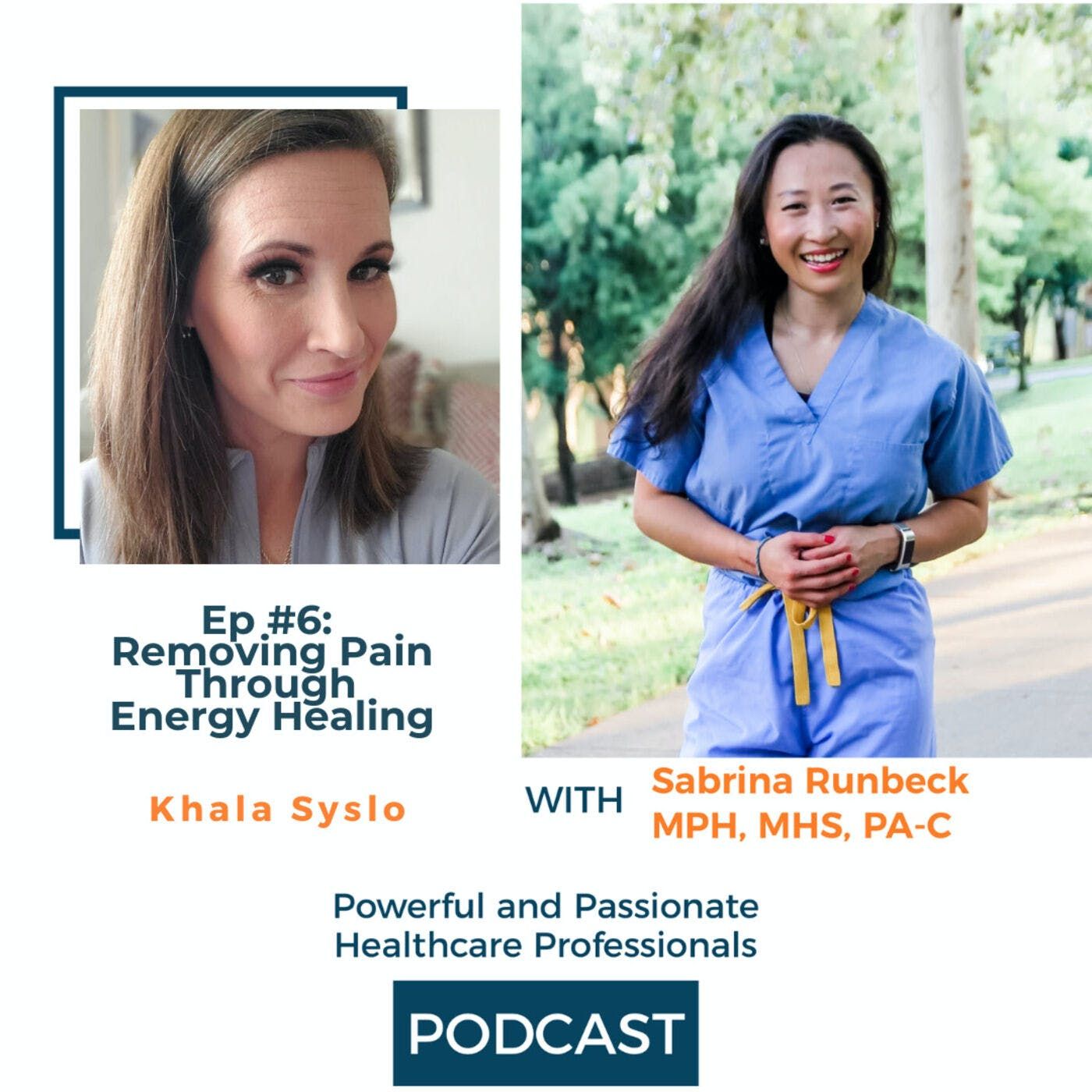 Ep 6 -  Removing Pain and Subconscious Blocks Through Energy Healing with Khala Syslo