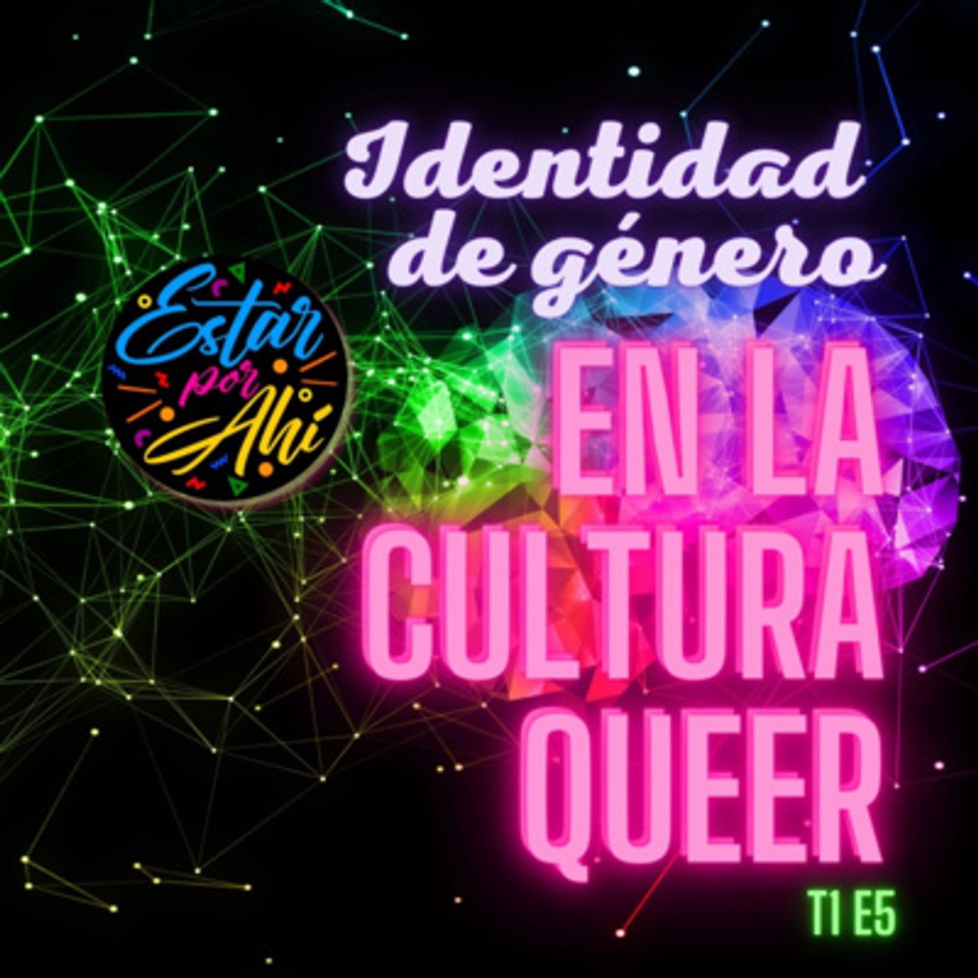 Estar por Ahí en la Cultura Queer