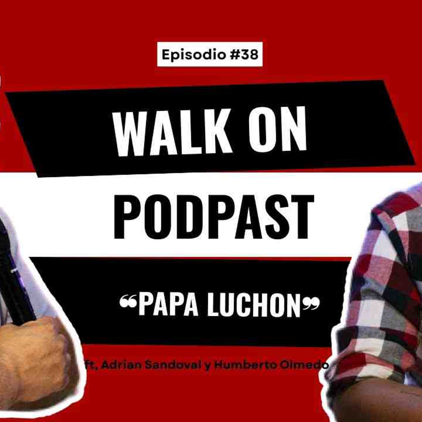 Walk on el podcast