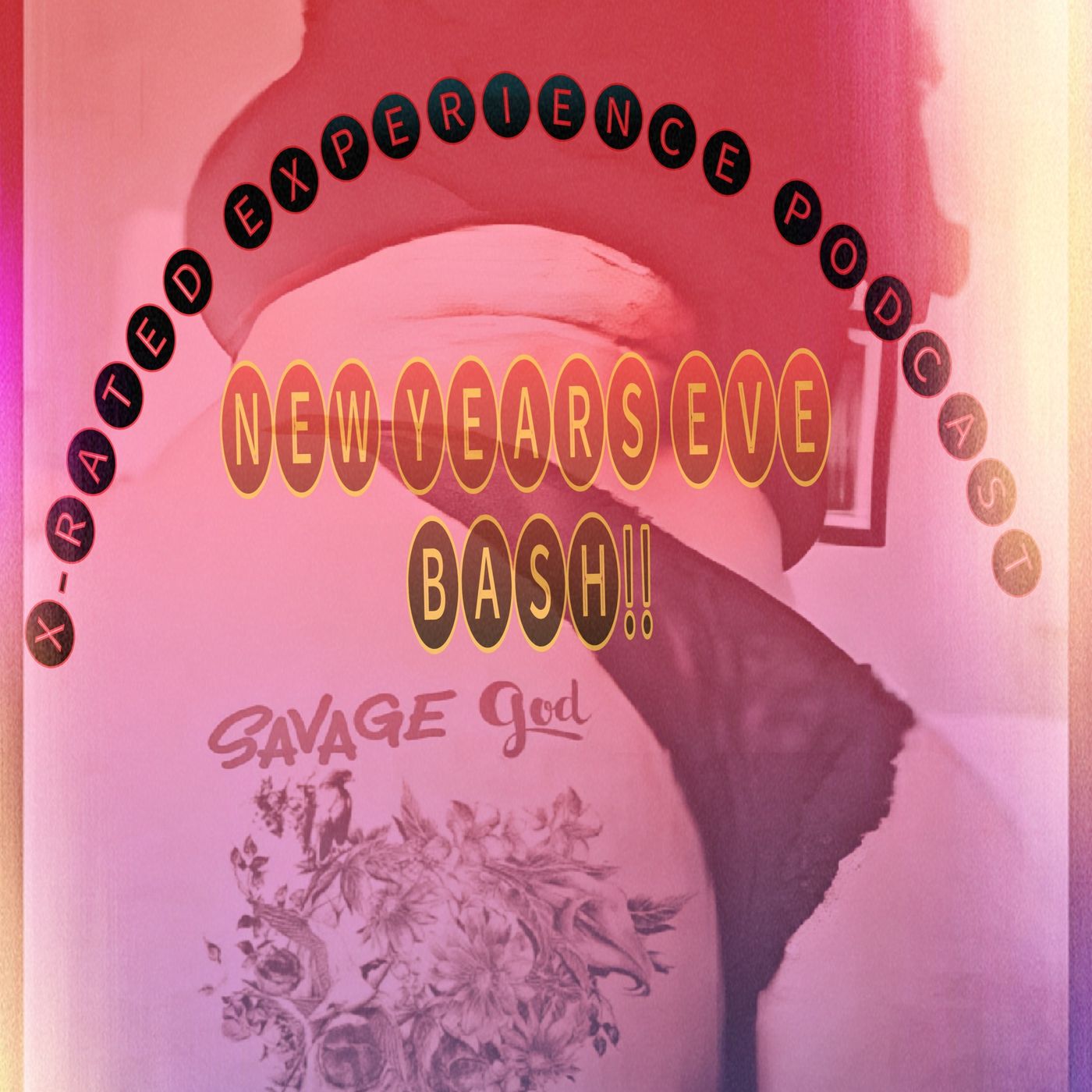 SAVAGE NEW YEAR'S EVE HOOK-UPS, BREAK UPS, AND BETRAYAL!!! (NSFW) episode artwork
