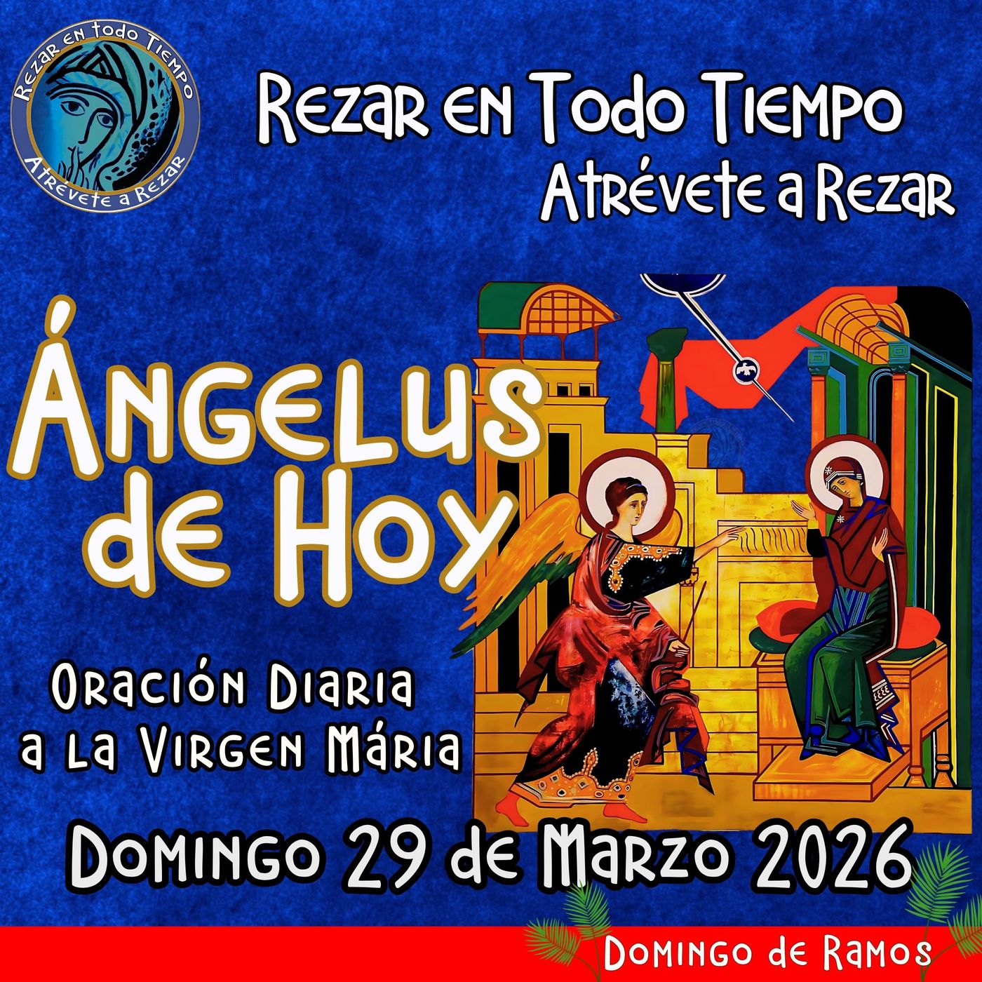 Oración del Angelus del día de hoy, Domingo 29 de Marzo 2026, Oración a la virgen María episode artwork