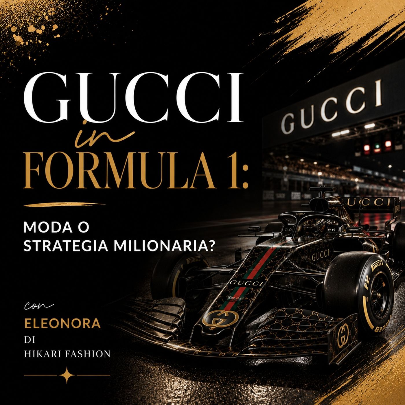 Gucci in Formula 1 - Moda o Strategia Milionaria?