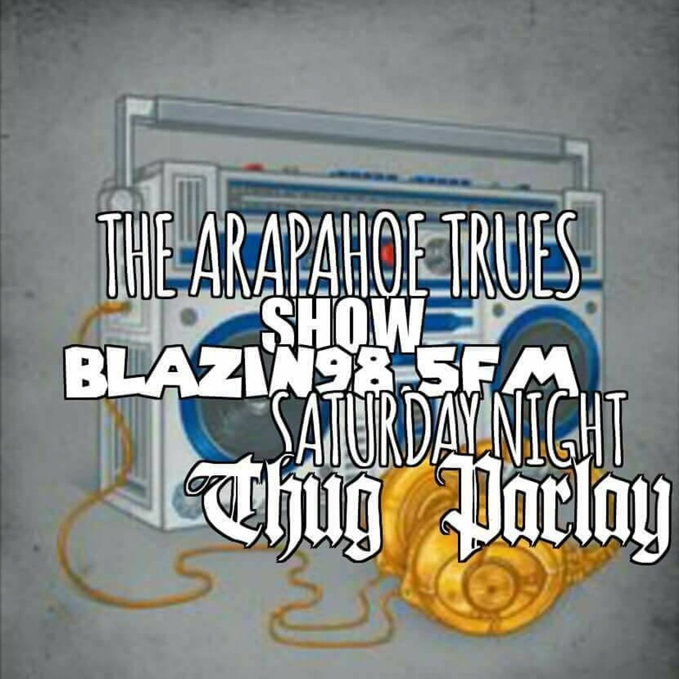 THE ARAPAHOE TRUES SHOW RADIO