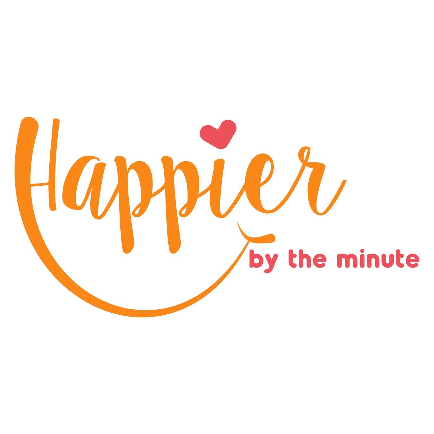 Happier By The Minute