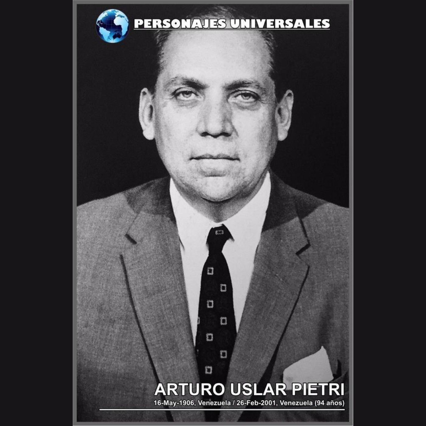 Arturo Uslar Pietri Biografia 25 de Personajes Universales por Carlos Laya episode artwork