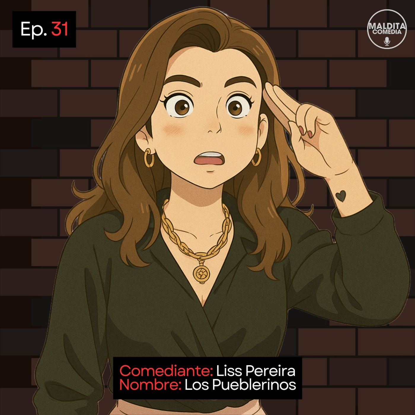 EP. 31 🎙️ Liss Pereira ➡︎ Los Pueblerinos