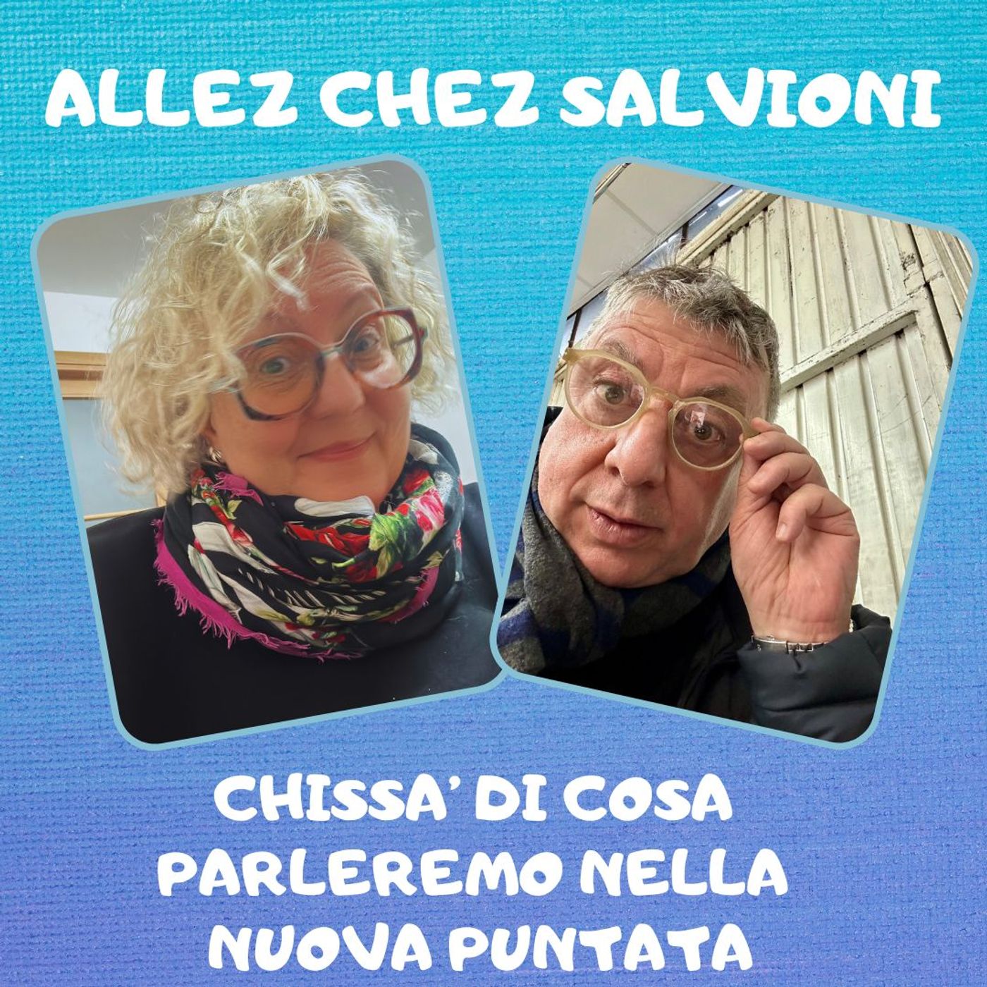 Allez chez Salvioni 23 Febbraio 2025 episode artwork