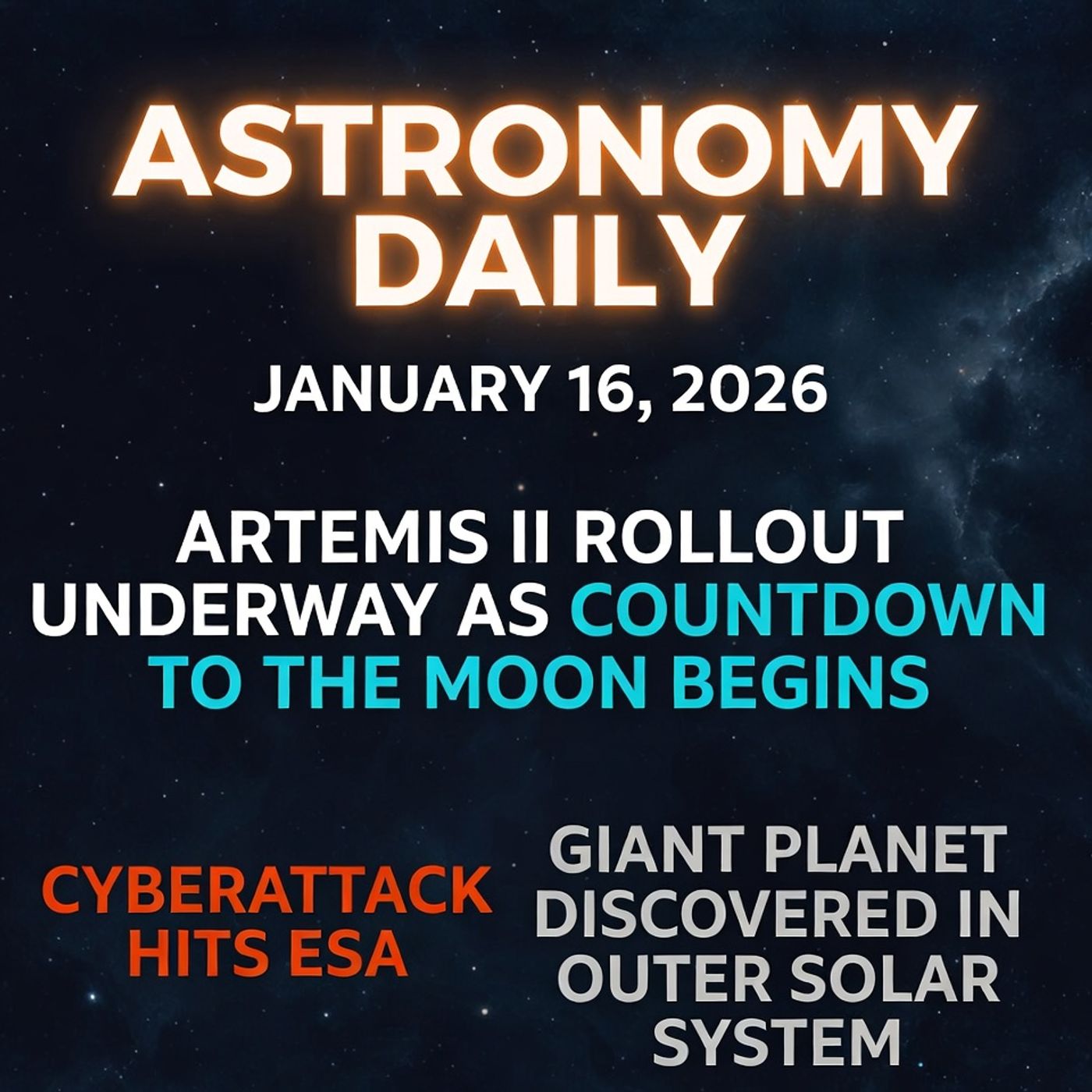 Artemis II Rollout Weekend: NASA Preps Moon Mission + ESA Hacked & Jupiter's Oxygen Surprise