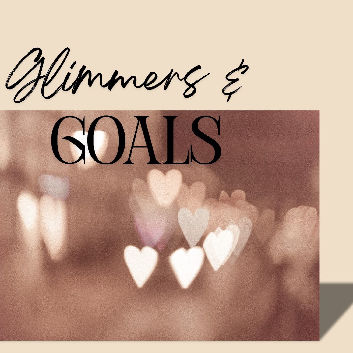 Glimmers & Goals