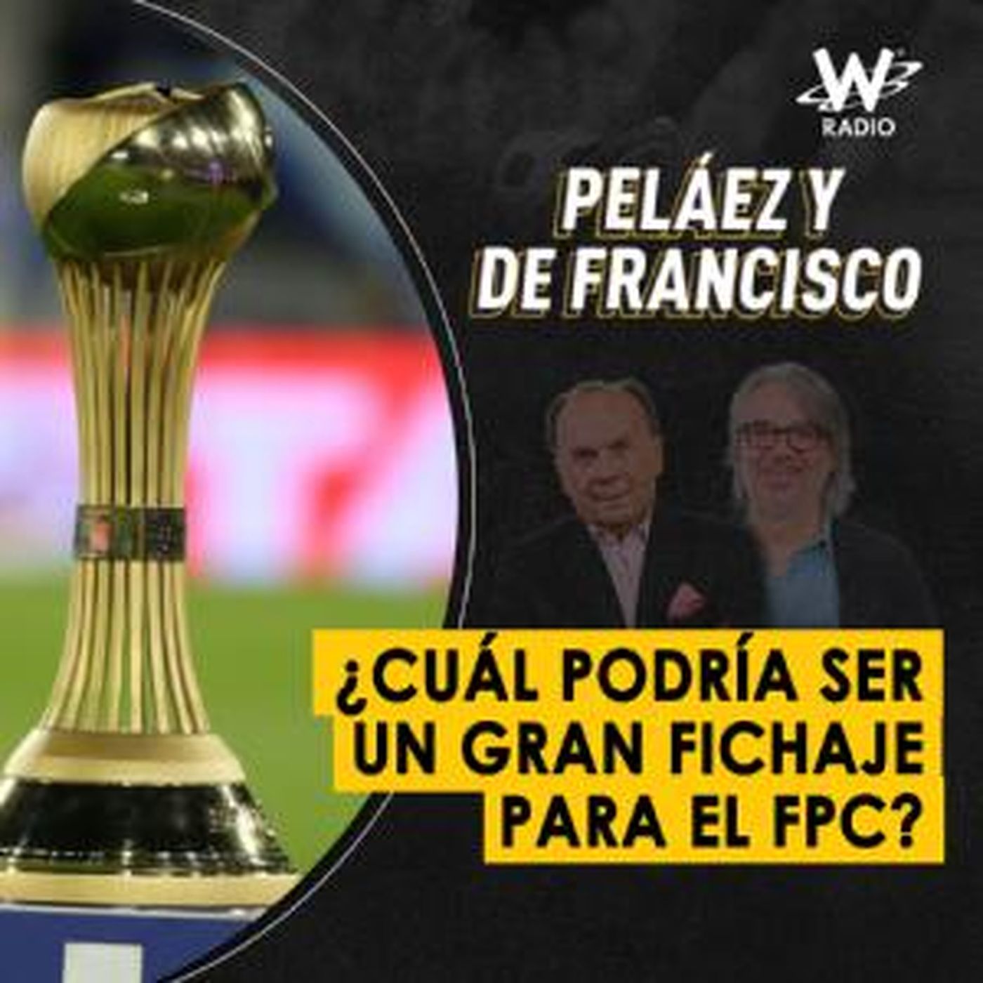 Peláez y De Francisco en La W