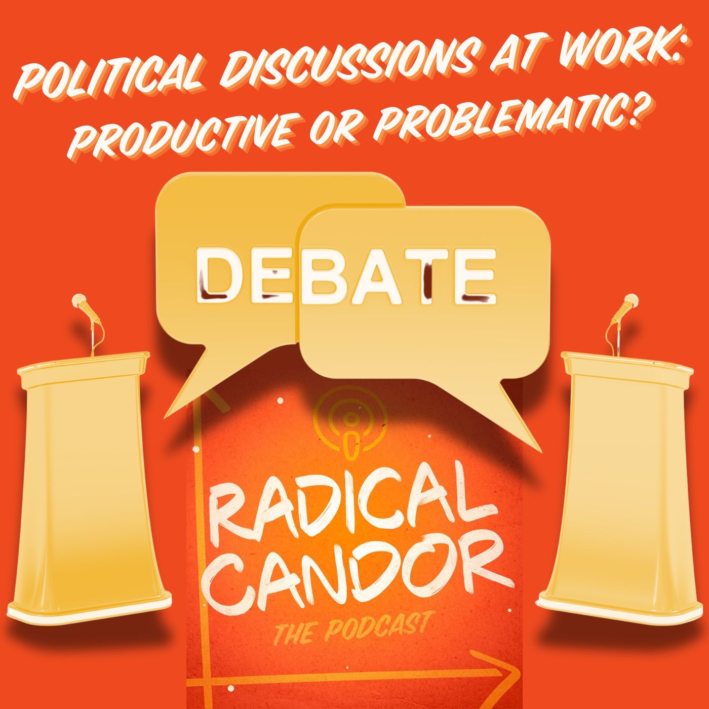 Political Discussions at Work: Productive or Problematic? 6 | 34