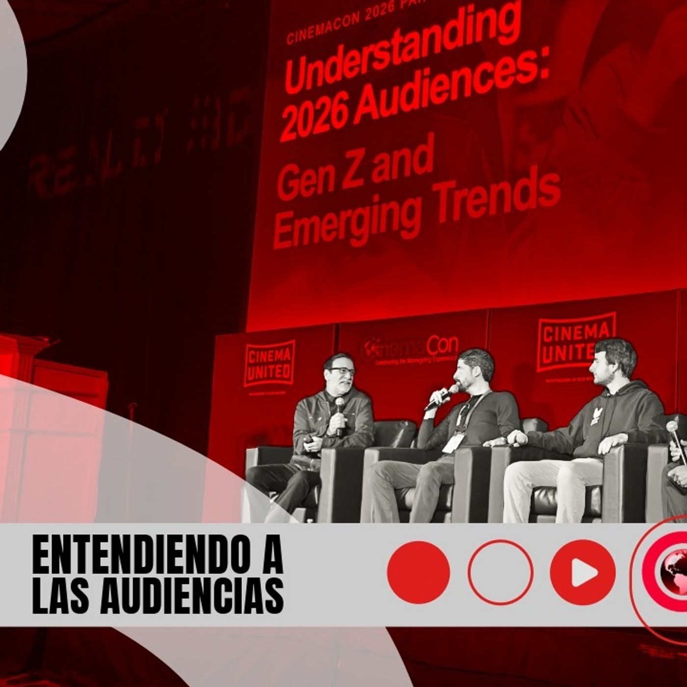 CinemaCon 2026.12 - Entendiendo a las audiencias en 2026, Gen Z y tendencias emergentes