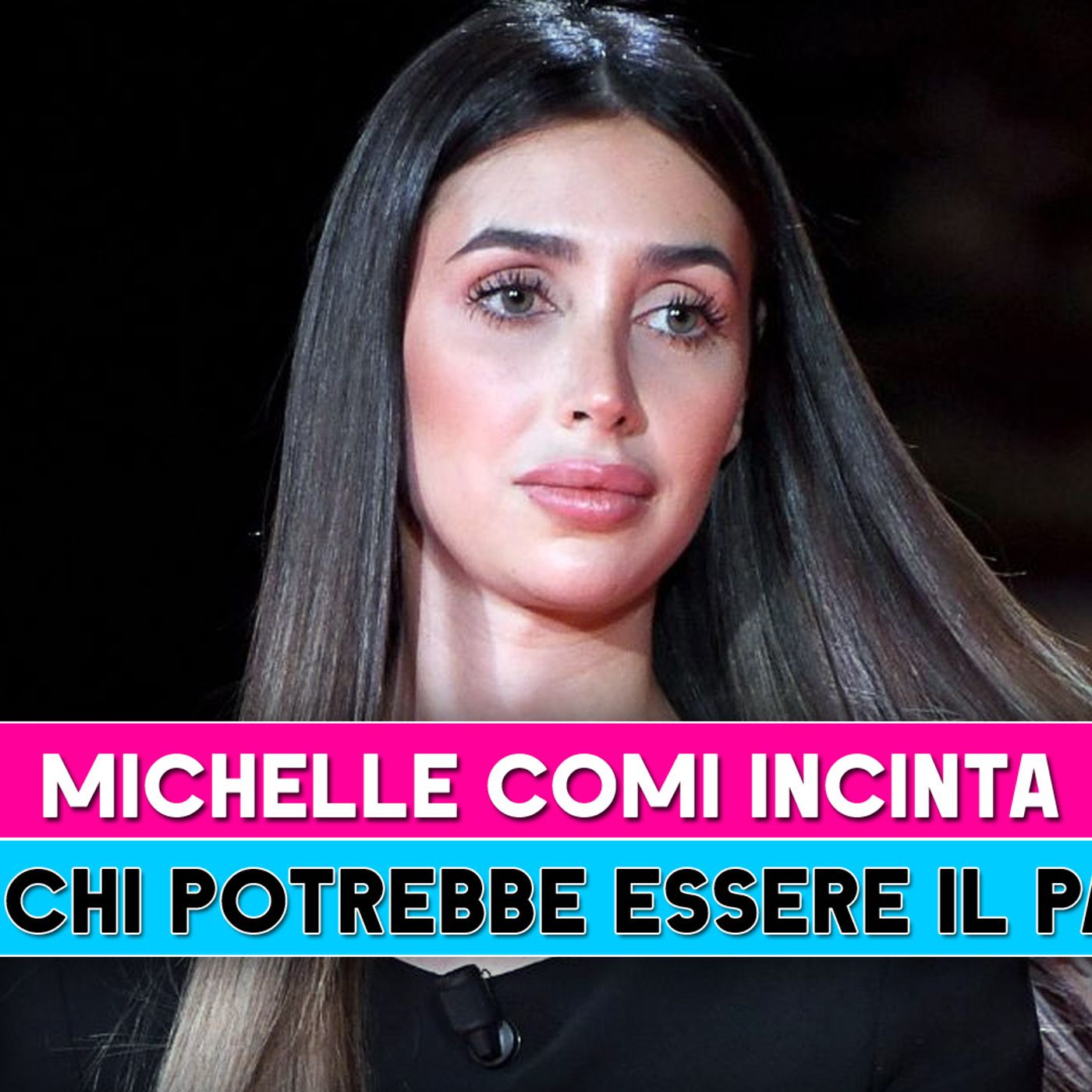 Michelle Comi Incinta: Ecco Chi E' Il Padre!