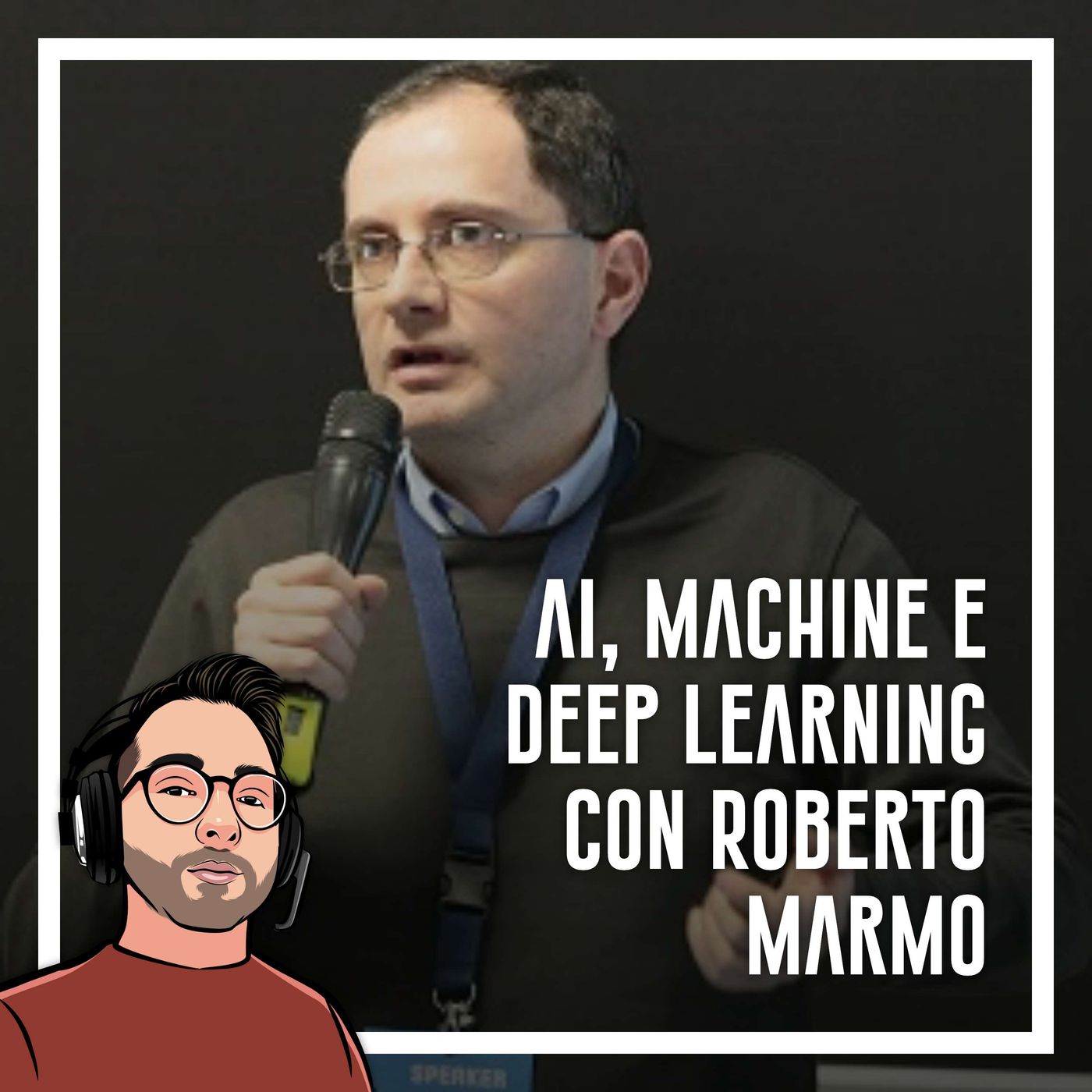 Ep.37 - Intelligenza artificiale e machine learning con Roberto Marmo - podcast episode cover