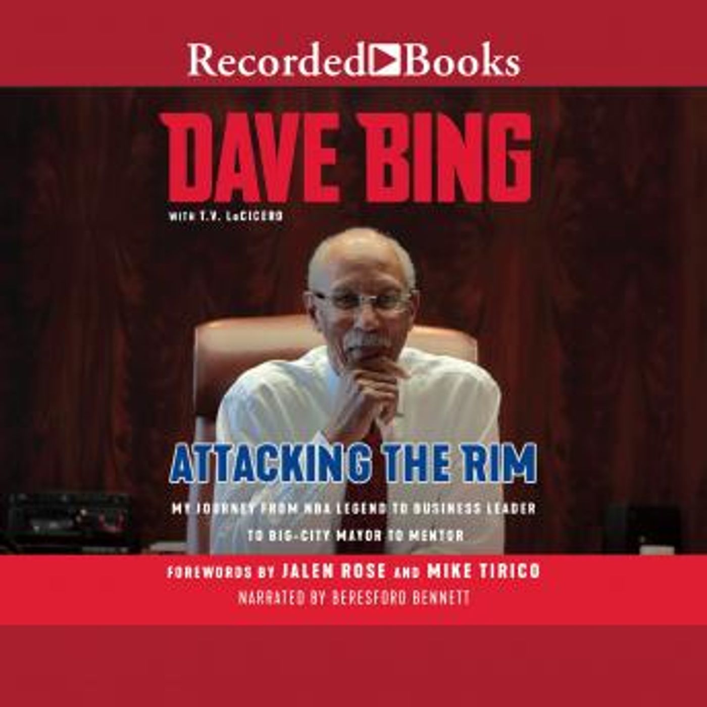 Attacking the Rim: My Journey from NBA Legend to Business Leader to Big-City Mayor to Mentor by Dave Bing episode artwork
