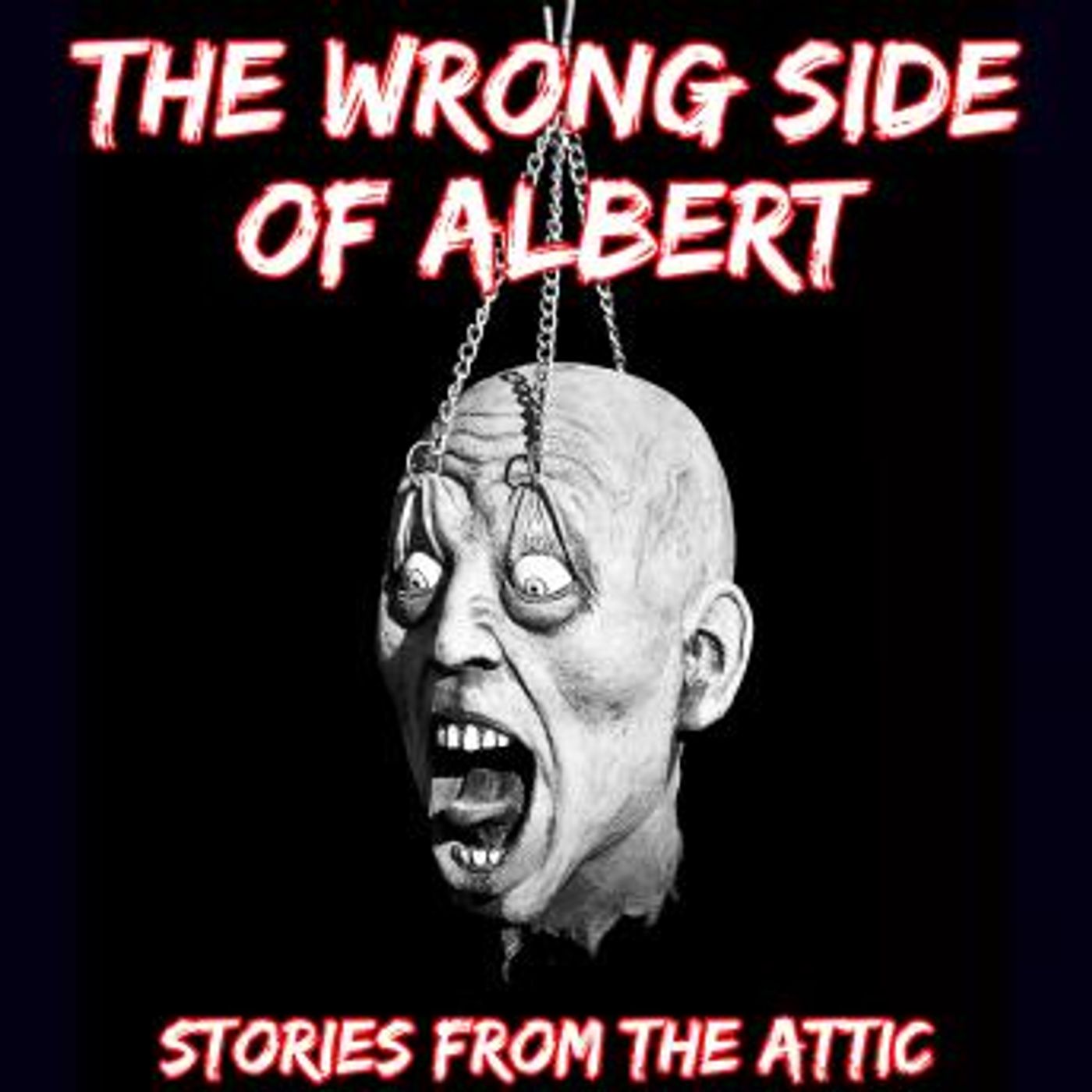 The Wrong Side Of Albert: A Short Horror Story by Stories From The Attic episode artwork