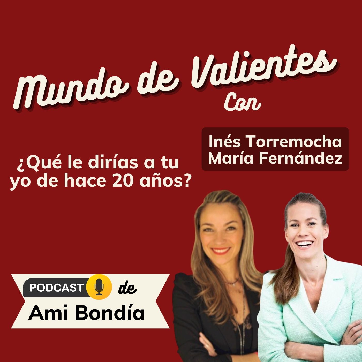 Mundo de Valientes | El podcast de Ami Bondia