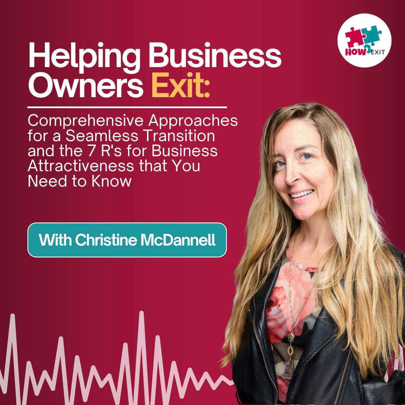 E234: Helping Business Owners Achieve Successful Exits: Proven Strategies for a Smooth Transition