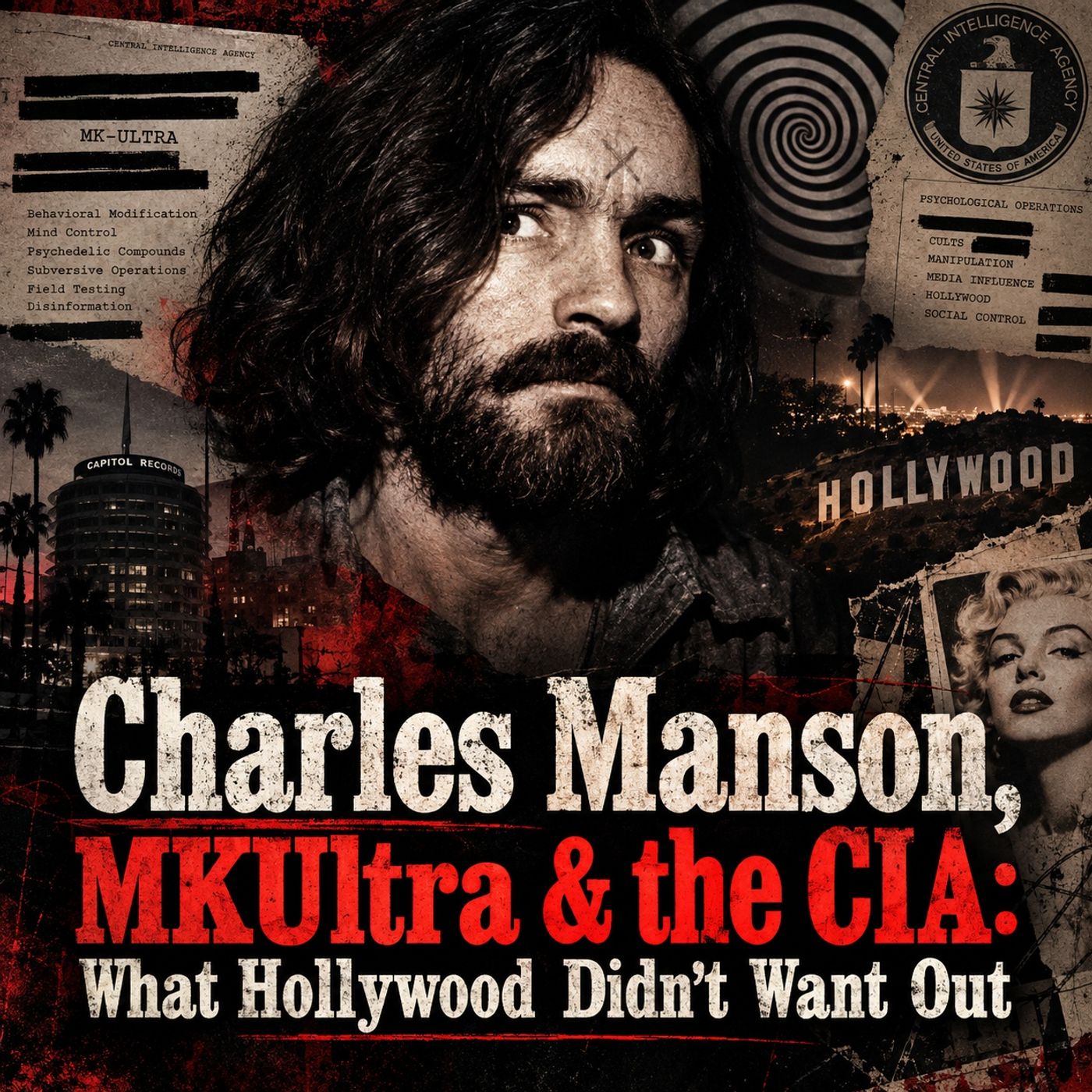 Charles Manson | MKUltra & the CIA: What Hollywood Didn’t Want Out episode artwork