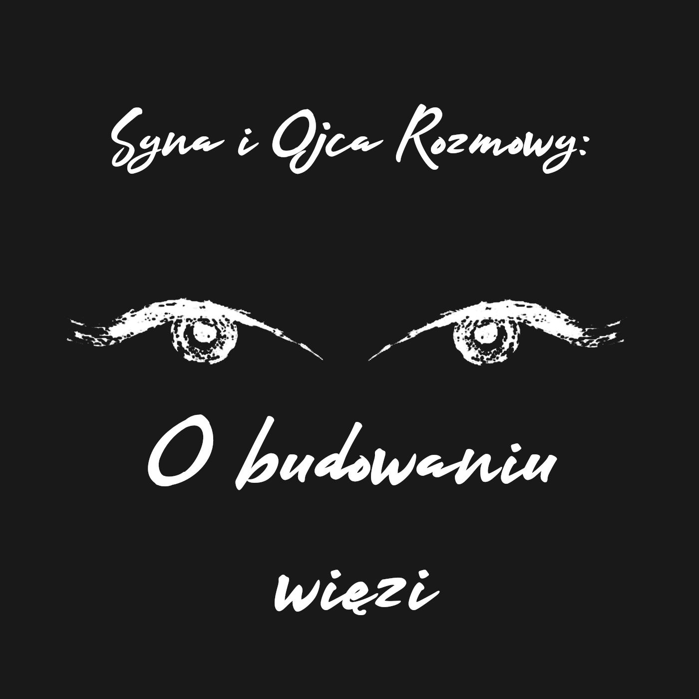 Syna i Ojca Rozmowy