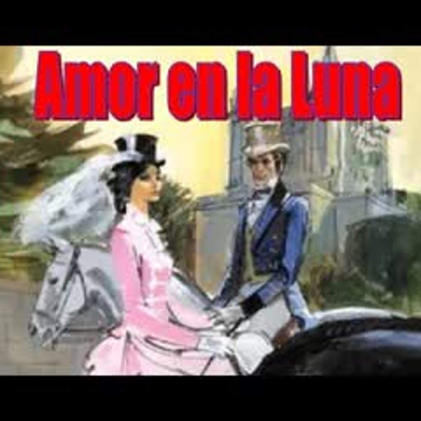 Amor en la Luna - Barbara Cartland - Parte 4
