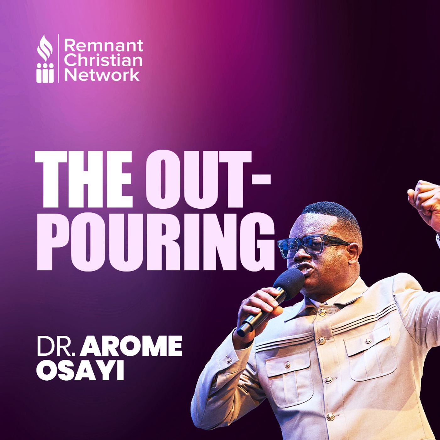THE OUTPOURING APOSTLE AROME OSAYI