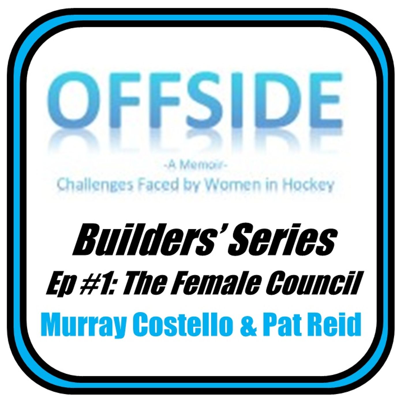 OFFSIDE: Builders' Series #1_The Female Council