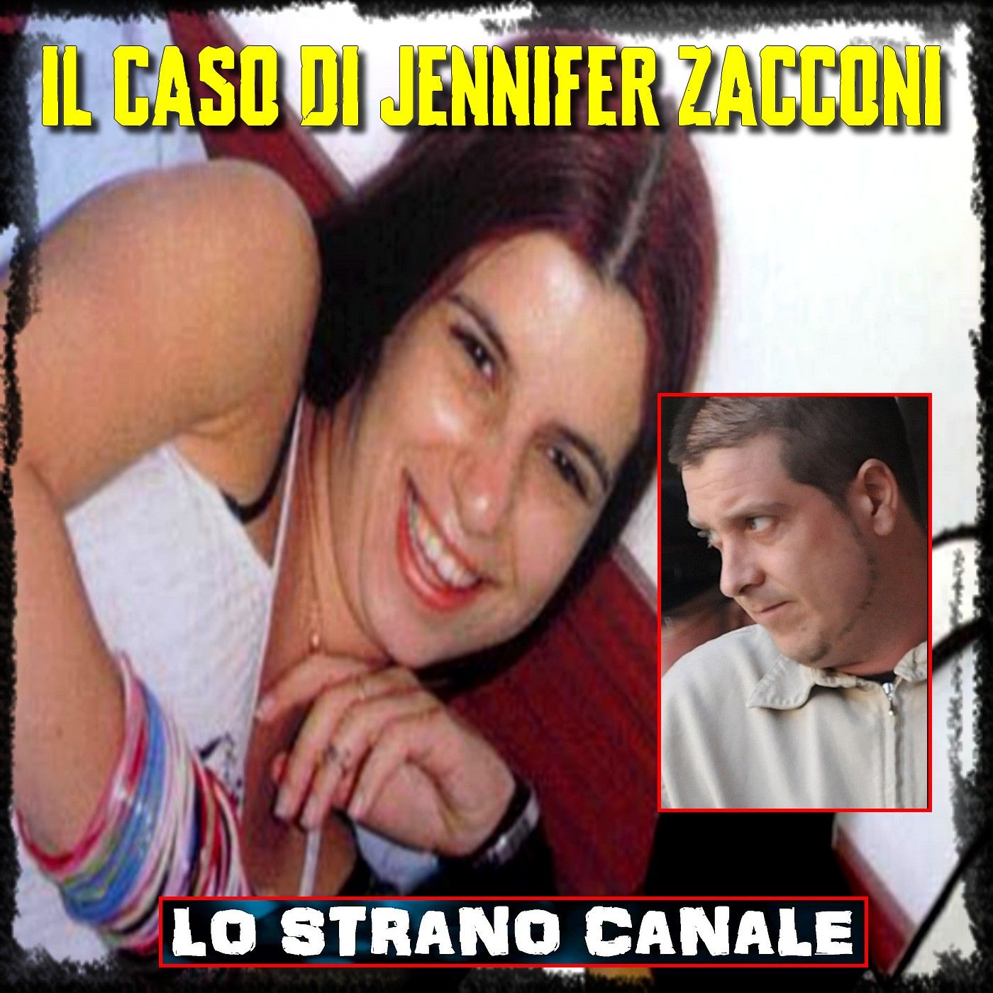 IL CASO DI JENNIFER ZACCONI (Lo Strano Canale Podcast) episode artwork