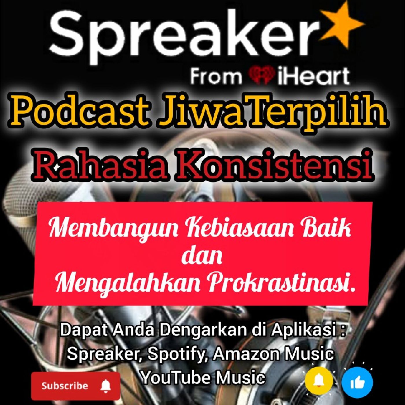 Podcast JiwaTerpilih || Rahasia Konsistensi || Membangun Kebiasaan Baik dan Mengalahkan Prokrastinasi episode artwork