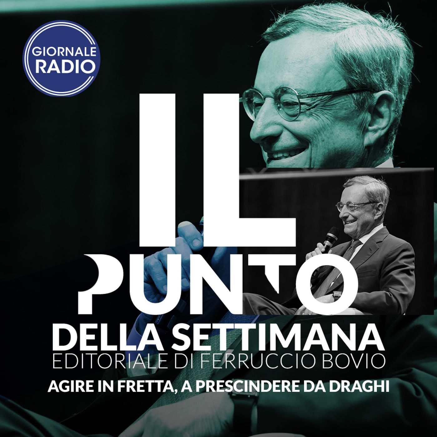 Agire in fretta, a prescindere da Draghi | Il Punto della Settimana episode artwork