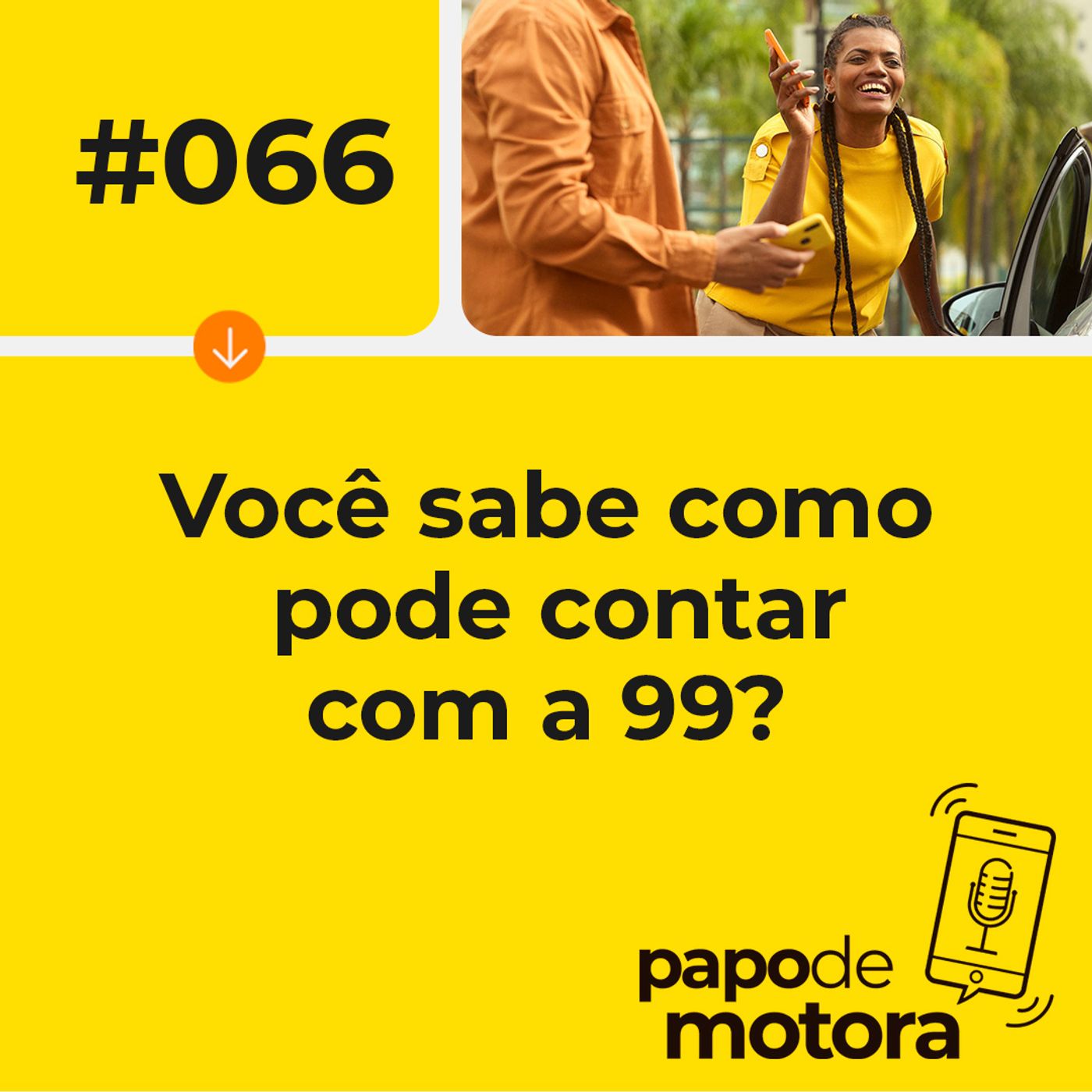 #066 - Você sabe como pode contar com a 99?