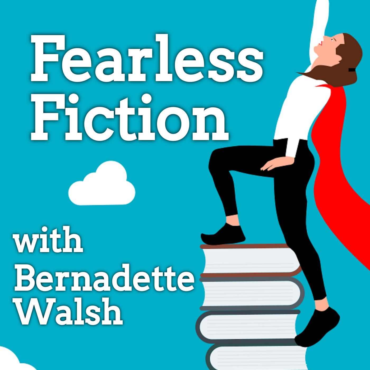 Fearless Fiction with Bernadette Walsh