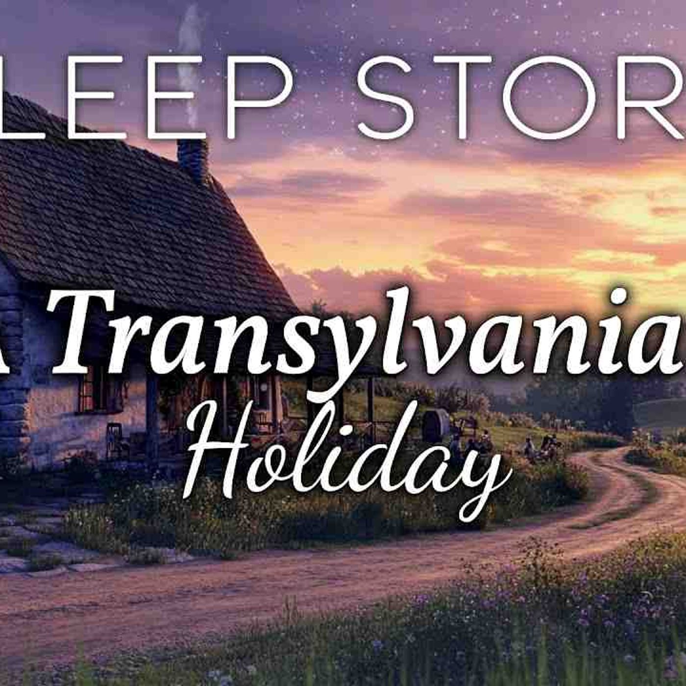 A Peaceful Bedtime Story_ My Timeless Village Stay in Transylvania(MP3_160K)